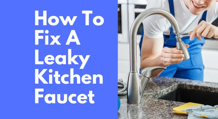 How To Fix A Leaky Kitchen Faucet | KitchenHomelet