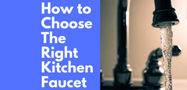 how to choose the right kitchen faucet
