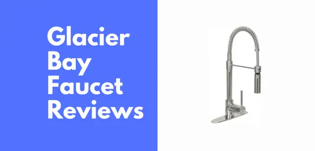 Glacier Bay Faucet Reviews