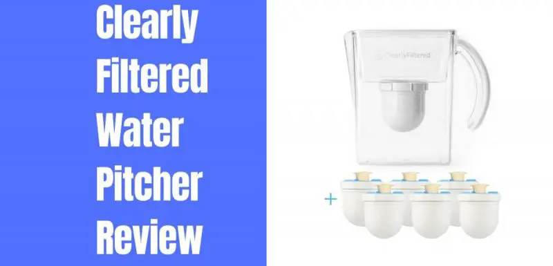clearly filtered water pitcher review