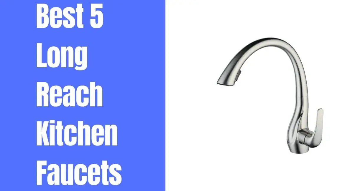 long reach kitchen faucet