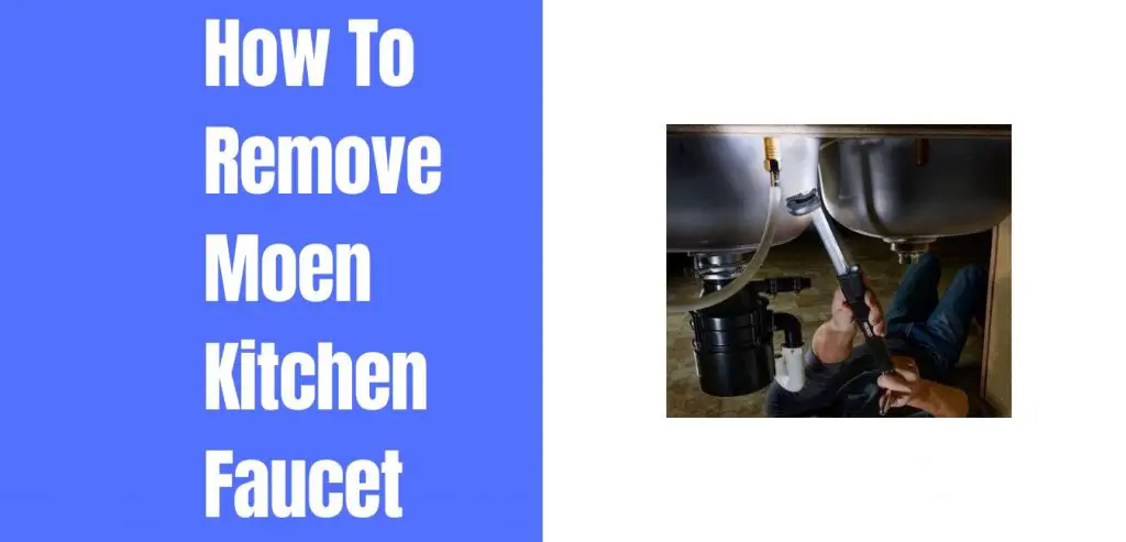 how to remove moen kitchen faucet