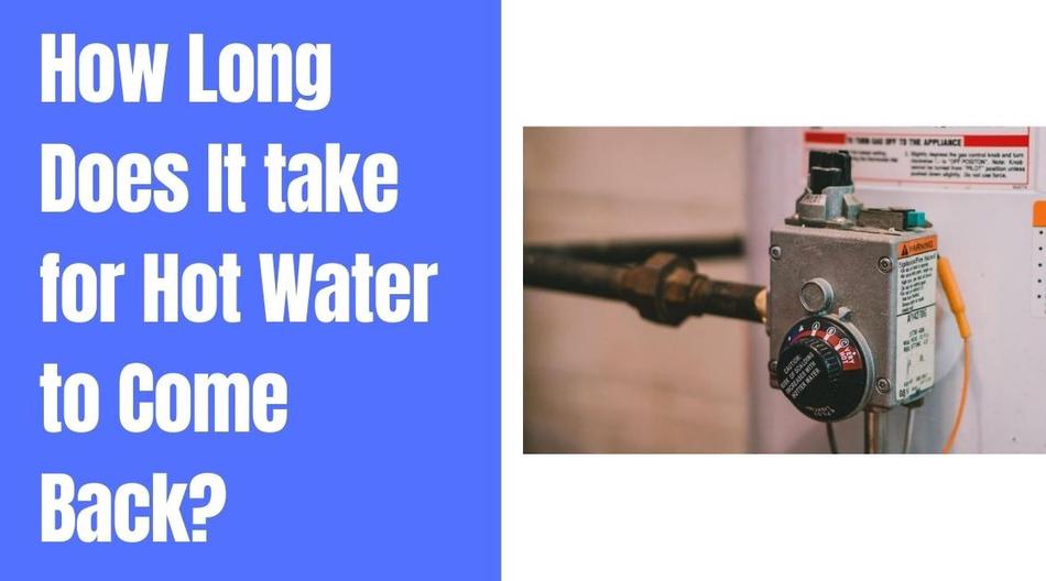 How Long Does It take for Hot Water to Come Back? Causes & Fixes