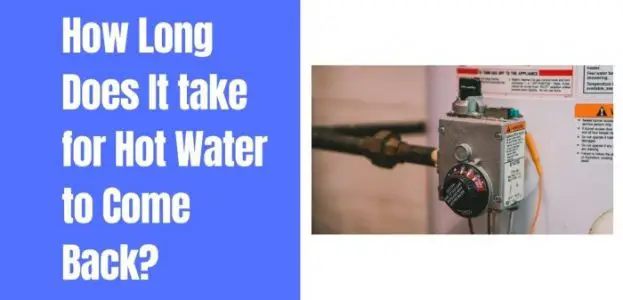 How Long Does It take for Hot Water to Come Back? Causes & Fixes